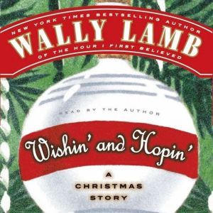 Wishin and Hopin, Wally Lamb