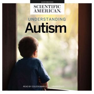 Understanding Autism, Scientific American