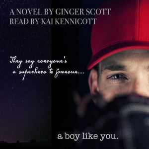 A Boy Like You, Ginger Scott