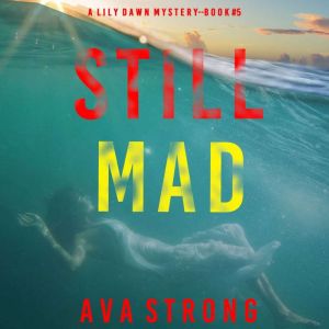 Still Mad, Ava Strong