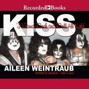 Kiss, Aileen Weintraub