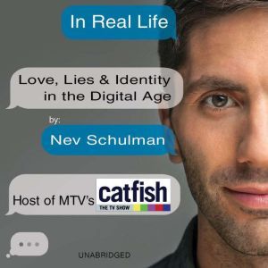 In Real Life, Nev Schulman