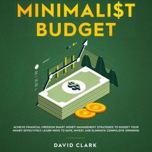 Minimalist Budget Achieve Financial ..., David Clark