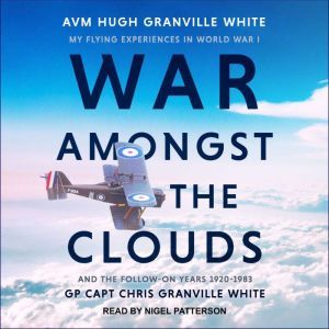 War Amongst the Clouds, GP Capt Chris Granville White