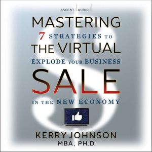 Mastering the Virtual Sale, MBA Johnson