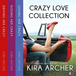 Crazy Love Collection, Kira Archer