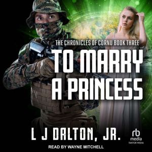 To Marry A Princess, L J Dalton, Jr.