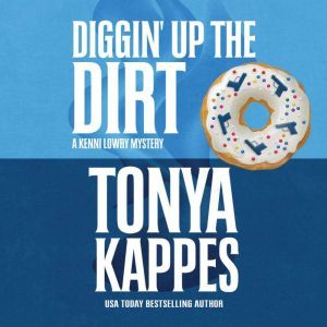 Diggin Up the Dirt, Tonya Kappes