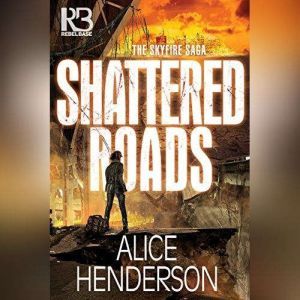 Shattered Roads, Alice Henderson