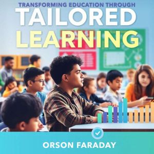 Transforming Education Through Tailored Learning: "Revolutionize your learning journey with dynamic audio lessons crafted for
