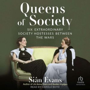 Queens of Society, Sian Evans