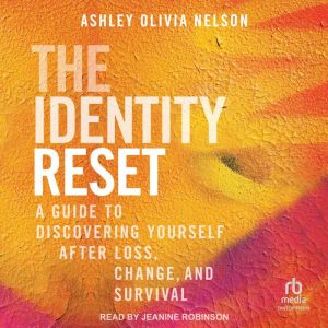 The Identity Reset, Ashley Olivia Nelson