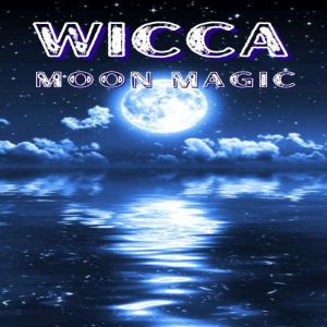 WICCA MOON MAGIC, Ashley Howard