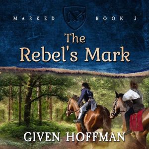 The Rebels Mark, Given Hoffman