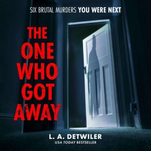 The One Who Got Away, L.A. Detwiler