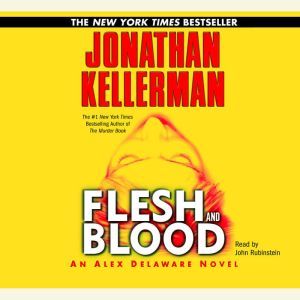 Flesh and Blood, Jonathan Kellerman