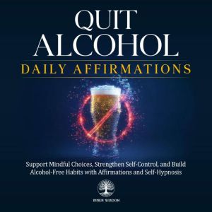 Quit Alcohol Daily Affirmations, Inner Wisdom