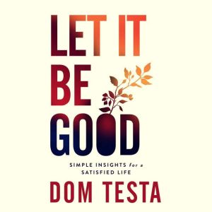 Let It Be Good, Dom Testa