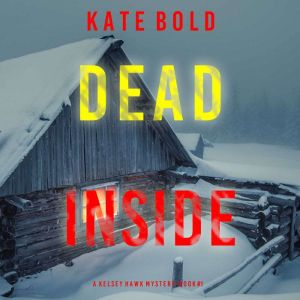 Dead Inside, Kate Bold