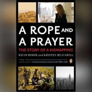 A Rope and a Prayer, David Rohde