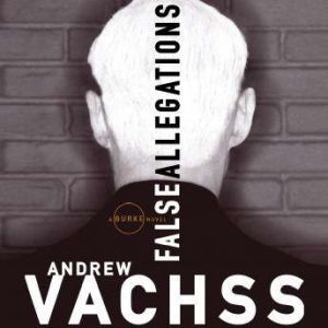 False Allegations, Andrew Vachss