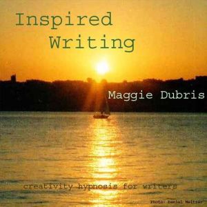 Inspired Writing, Maggie Dubris