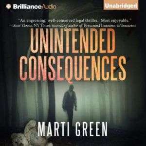 Unintended Consequences, Marti Green