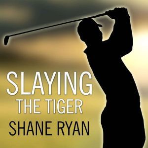 Slaying the Tiger, Shane Ryan