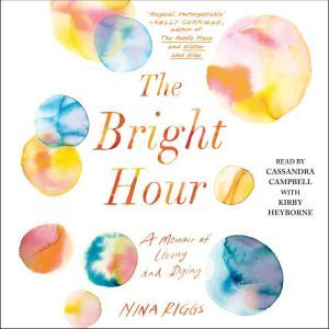 The Bright Hour, Nina Riggs