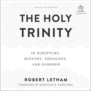 The Holy Trinity, Robert Letham