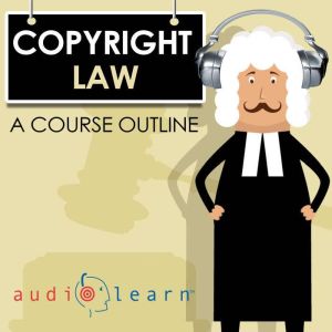 Copyright Law, AudioLearn Legal Content Team