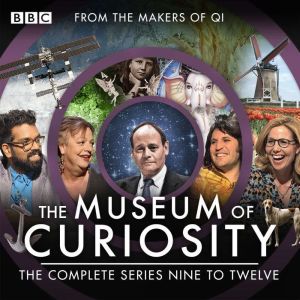 The Museum of Curiosity: Series 9-12: The BBC Radio 4 comedy series