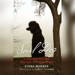 Soul Dog, Elena Mannes