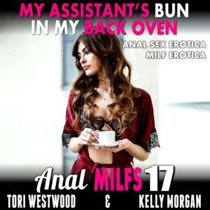 My Assistants Bun In My Back Oven  ..., Tori Westwood