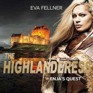 The Highlanderess: Vol.2 - Enja's Quest
