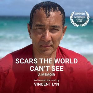 Scars The World Cant See, Vincent Lyn