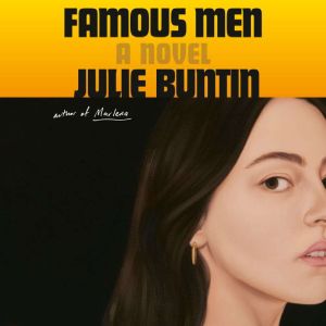 Famous Men, Julie Buntin