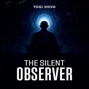 The Silent Observer