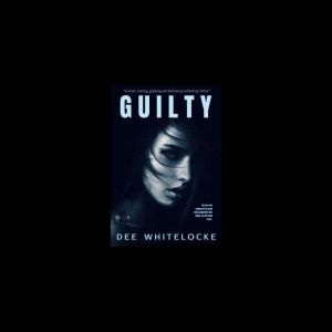 Guilty, Dee Whitelocke