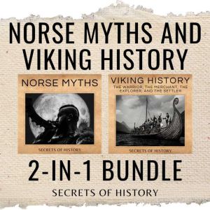 Norse Myths and Viking History 2In1..., Secrets of History