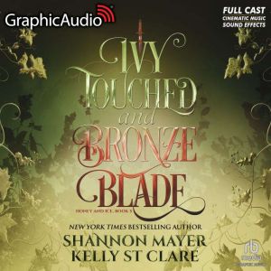 Ivy Touched and Bronze Blade Dramati..., Shannon Mayer