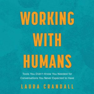 Working With Humans, Laura Crandall