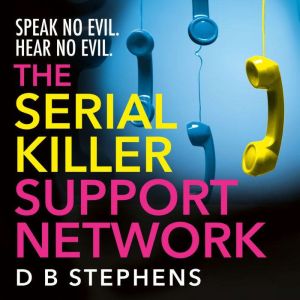 The Serial Killer Support Network, D B Stephens