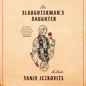 The Slaughtermans Daughter, Yaniv Iczkovits