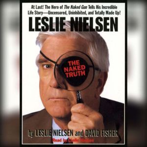 Leslie Nielsens The Naked Truth, Leslie Nielsen