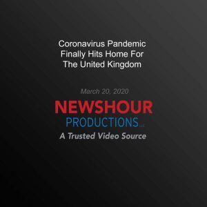 Coronavirus Pandemic Finally Hits Hom..., PBS NewsHour