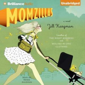 Momzillas, Jill Kargman