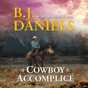 Cowboy Accomplice, B.J. Daniels