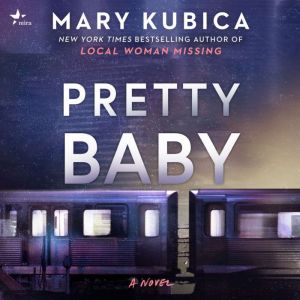 Pretty Baby, Mary Kubica