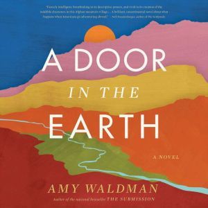 A Door in the Earth, Amy Waldman